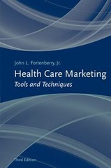 Health Care Marketing: Tools and Te- 1449622216, paperback, John L Fortenberry J