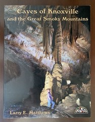 Caves of Knoxville and the Great Smoky Mountains by Larry E. Matthews (Trade…