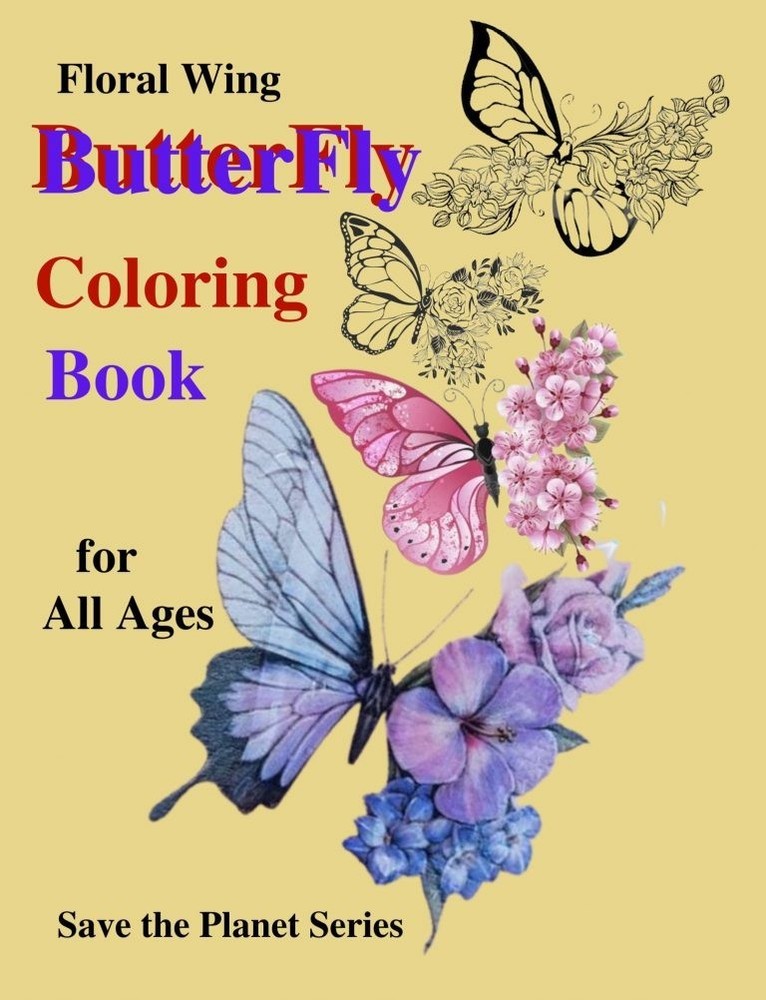 Best Butterfly Coloring Book with Floral Wings 108 Pages 8.5 x 11 for All Ages