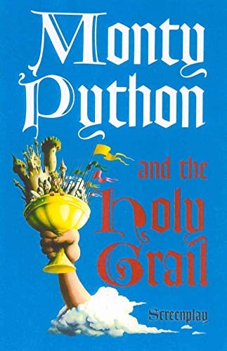 Monty Python and the Holy Grail Screenplay By Graham Chapman