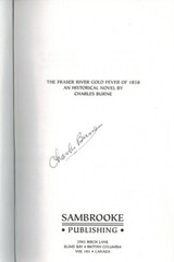 FRASER RIVER GOLD FEVER OF 1858 BURNE SGND. PBK 1997 VG