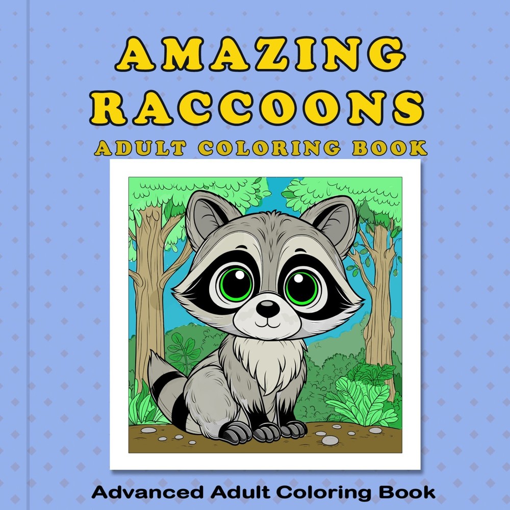 NEW Amazing Raccoons Adult Coloring Book 8.5×8.5 Designs for Adults and Kids