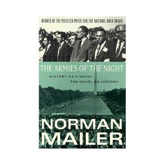 The Armies of the Night: History as a Nove- Norman Mailer, 0452272793, paperback