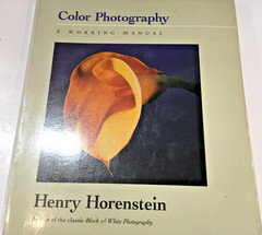Color Photography: A Working Manual Henry Horenstein 0316373168 SC