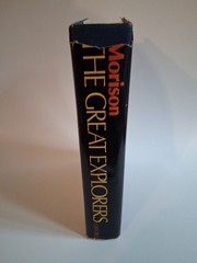 Great Explorers : The European Discovery of America Samuel Eliot Morison