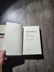 Maverick : The Story of Robert Six and Continental Airlines by Robert J. Serling