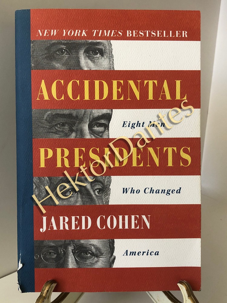 Accidental Presidents: Eight Men Who Changed Am by Jared Cohen (2020, Softcover)