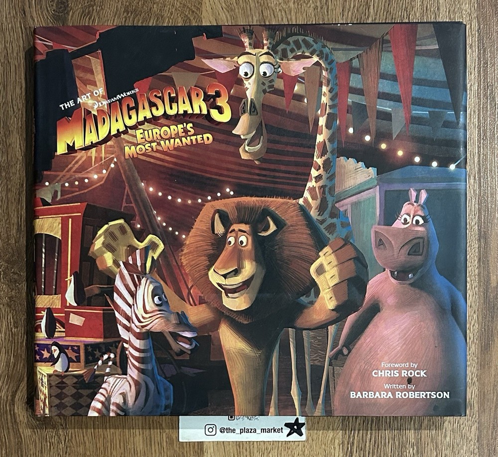 The Art of DreamWorks Madagascar 3 Europe’s Most Wanted animation Book