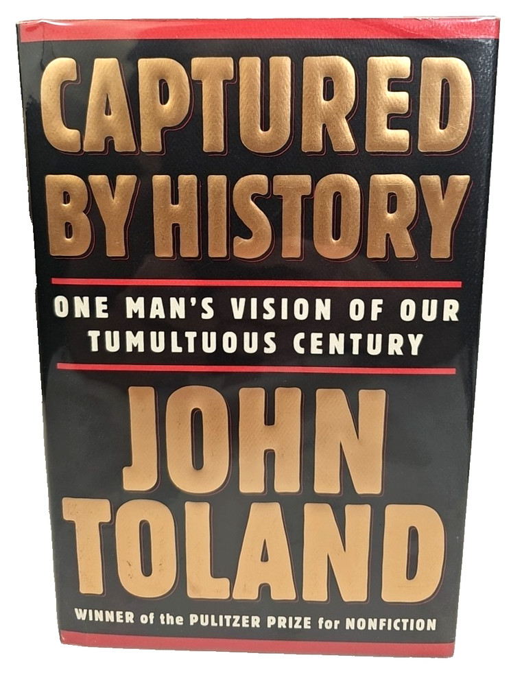 Captured by History Tumultuous Century by John Toland HCDJ 1st Edition 1st Print