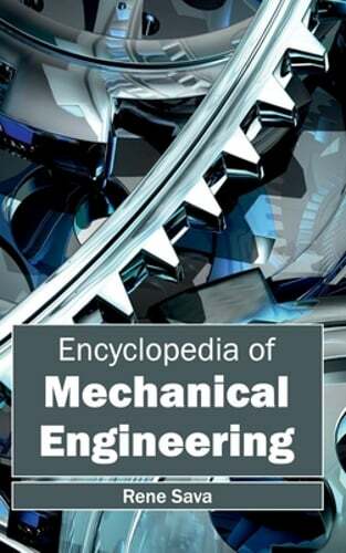 Encyclopedia of Mechanical Engineering by Rene Sava: New