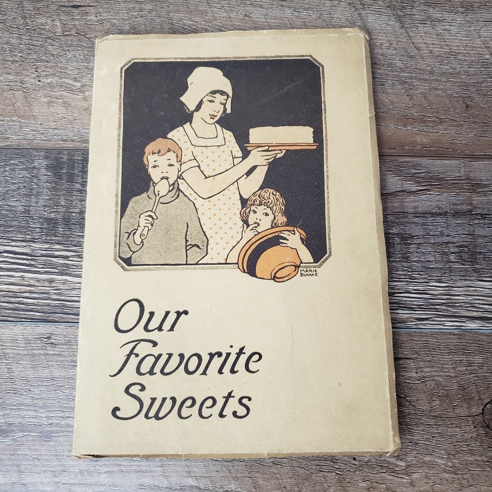 Our Favorite Sweets Dessert Cook Book 1921 Cake & Candy Booth Committee VTG