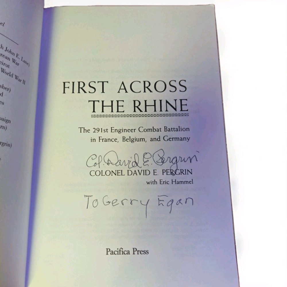 First Across the Rhine : Story of the 291st Engineer Combat Battalion SIGNED
