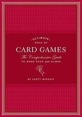 Ultimate Book of Card Games: The Comprehensive Guide to More Than 350 Games