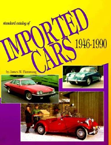 Standard Catalog of Imported Cars 1946-1990 – Paperback – GOOD