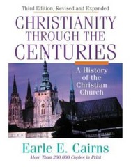 Christianity Through the Centuries – Hardcover By Cairns, Earle E. – GOOD