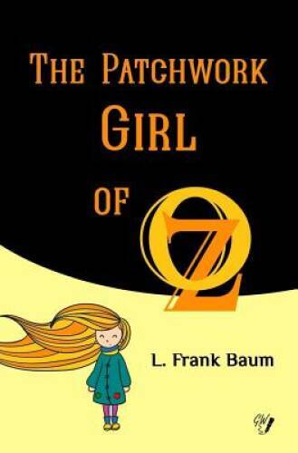 The Patchwork Girl of Oz (Oz Books) (Volume 7) – Paperback – VERY GOOD