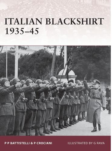 Piero Crociani Pier Paolo Battistelli Italian Blackshirt 1935–45 (Paperback)