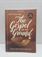 Gospel on the Ground – Bible Study Book with Video Access : The Grit and…