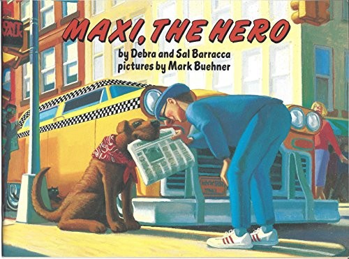 MAXI, THE HERO By Debra & Sal Barracca *Excellent Condition*