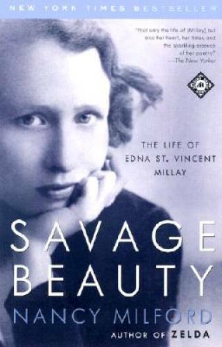 Savage Beauty: The Life of Edna St. Vincent Millay – Paperback – GOOD