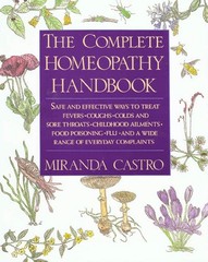 The Complete Homeopathy Handbook: Safe and Effective Ways to Treat Fevers, C…