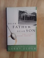Dear Father, Dear Son. Larry Elder. 2012 (1st ed.). Hardcover.