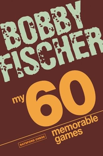 My 60 Memorable Games: chess tactics, chess str, Fischer, Fischer,=#