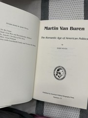 Martin Van Buren: The Romantic Age of American Politics by John Niven