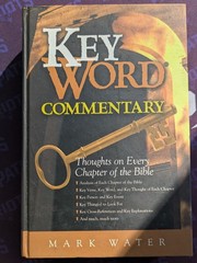 Key Word Commentary: Thoughts on Every Chapter of the Bible Mark Water HC 2003