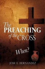 The Preaching Of The Cross When?