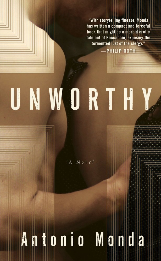 Unworthy A Novel by Antonio Monda, John Cullen (Translation), NEW