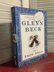 SIGNED – THE SNOW ANGEL by Nicole Baart and Glenn Beck (2011, Hardcover)