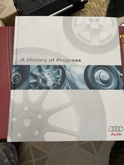 A HISTORY OF PROGRESS—CHRONICLE OF AUDI AG (1996) HARDCOVER—276 PAGES Good Book.