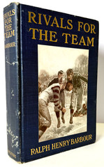 Rivals for the Team, Ralph Henry Barbour, 1916 1st edition Hardcover – Football