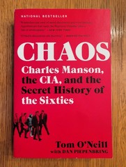 CHAOS: Charles Manson, the CIA, the Secret History of the Sixties by Tom O’Neill