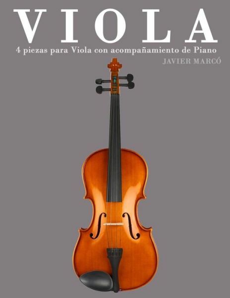 Viola: 4 Piezas Para Viola Con Acompa?Amiento De Piano