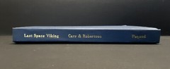 The Last Space Viking by John F Carr & Mike Robertson Pequod Press 2011 1st/1st