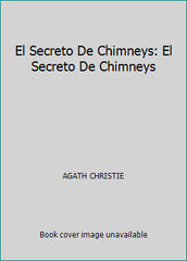 El Secreto De Chimneys: El Secreto De Chimneys by AGATH CHRISTIE