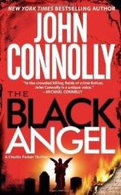 The Black Angel: A Charlie Parker Thriller by Connolly, John