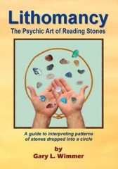Lithomancy, the Psychic Art of Reading Stones by Gary L Wimmer – LIKE NEW