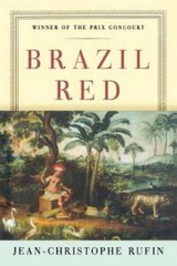 Brazil Red – Paperback By Rufin, Jean-Christophe – GOOD