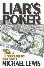 Liar’s Poker: Rising Through the Wreckage on Wall Street – Hardcover – GOOD