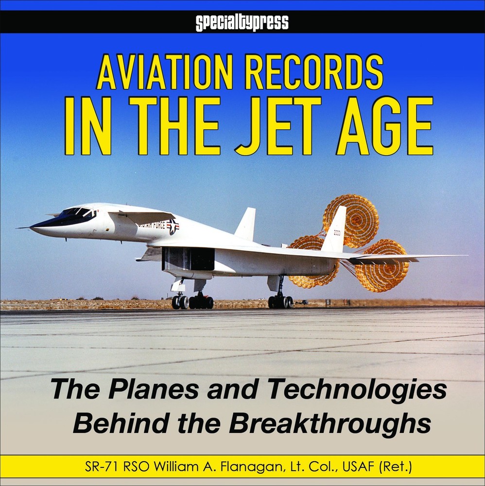 Aviation Records in the Jet Age: The Planes and Technologies Behind the Brea…