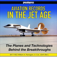 Aviation Records in the Jet Age: The Planes and Technologies Behind the Brea…