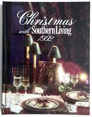 Christmas with SOUTHERN LIVING 1992 Annual HC 156 Pages Cooking, Crafts