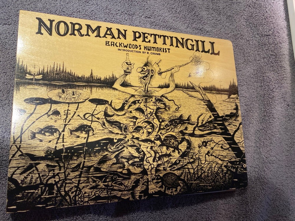 NORMAN PETTINGILL: BACKWOODS HUMORIST By Gary Groth & R. Crumb – Hardcover *VG+*