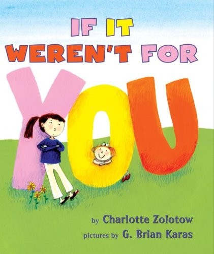 If It Weren’t for You – Zolotow, Charlotte|Karas, G. Brian – Good – See cond…