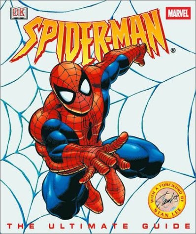 Spider-man: The Ultimate Guide by Cynthia O’Neill, Tom DeFalco, Stan Lee