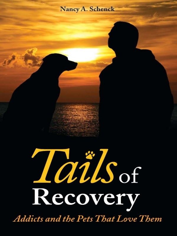 Tails of Recovery: Addicts and the Pets That Love Them