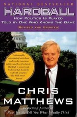 Hardball: How Politics Is Played, Told- paperback, Chris Matthews, 9780684845593